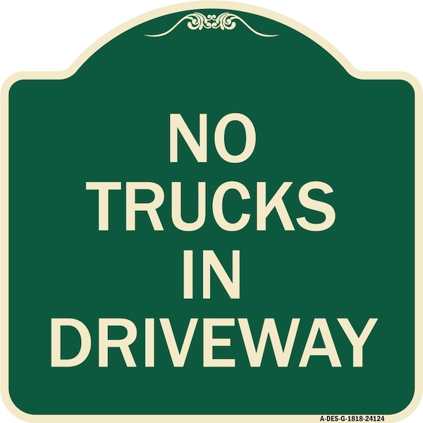 Signmission Driveway No Trucks in Driveway Heavy-Gauge Aluminum Architectural Sign, 18" x 18", G-1818-24124 A-DES-G-1818-24124 - main